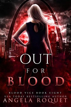 Out For Blood (Blood Vice, #8) (eBook, ePUB) - Roquet, Angela