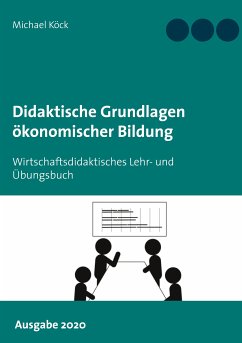 Didaktische Grundlagen ökonomischer Bildung (eBook, ePUB) - Köck, Michael