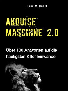 (Kalt)Akquise Maschine 2.0 (eBook, ePUB) - Gliem, Felix W.