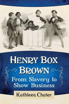 Henry Box Brown - Chater, Kathleen