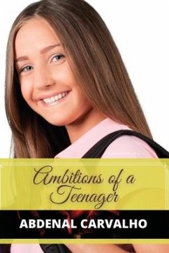 Ambitions of a Teenager - Carvalho, Abdenal