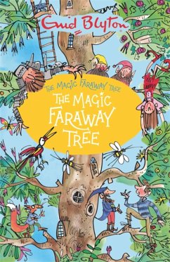 The Magic Faraway Tree: The Magic Faraway Tree - Blyton, Enid