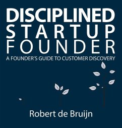 Disciplined Startup Founder - de Bruijn, Robert