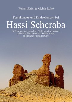 Forschungen und Entdeckungen bei Hassi Scheraba - Nöther, Werner;Rolke, Michael