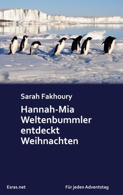 Hannah-Mia Weltenbummler entdeckt Weihnachten - Fakhoury, Sarah