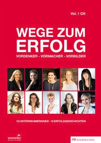 Wege zum Erfolg - Vol. 1 CH - Cacciatore von-Mandach, Gabrielle; In-Albon, Fabienne; Ulli-Simon, Therese; Wipf, Jsabelle; Petek, Deborah; Flury, Nicole; Gottschall, Nicole; Fit, Michaela; Hiltbrunner, Andrea; Florido, Isabel