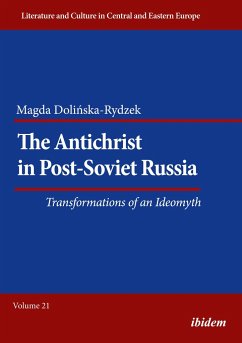 The Antichrist in Post-Soviet Russia: Transformations of an Ideomyth - Dolinska-Rydzek, Magda