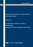 ¿A Farewell to the Thesis of the Most Plural of All Possible Worlds¿ followed by ¿A Look Back at a Quarter Century of Globalization: Verifying the Thesis of Anglo-Americanization¿