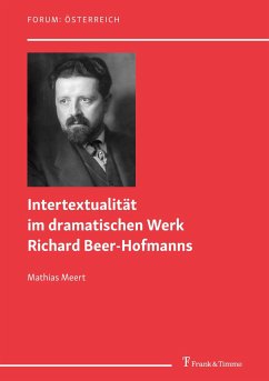 Intertextualität im dramatischen Werk Richard Beer-Hofmanns - Meert, Mathias