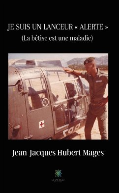 Je suis un lanceur « alerte » (eBook, ePUB) - Mages, Jean-Jacques Hubert