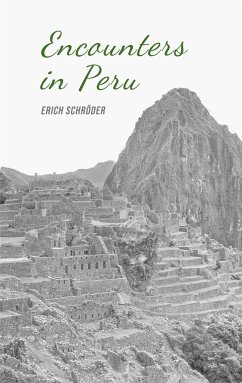 Encounters in Peru - Schröder, Erich