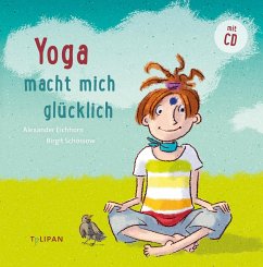Yoga macht mich glücklich - Eichhorn, Alexander