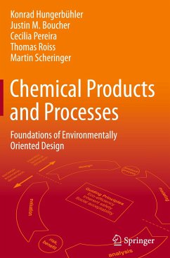 Chemical Products and Processes - Hungerbühler, Konrad;Boucher, Justin M.;Pereira, Cecilia