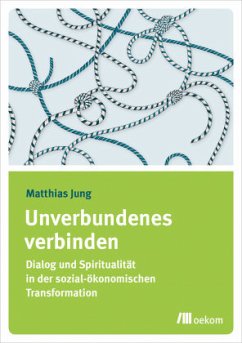 Unverbundenes verbinden - Jung, Matthias