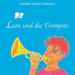 Leon und die Trompete - Schlaméus, Charlotte Helene