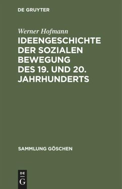 Ideengeschichte der sozialen Bewegung des 19. und 20. Jahrhunderts - Hofmann, Werner