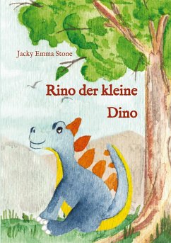 Rino der kleine Dino - Stone, Jacky Emma