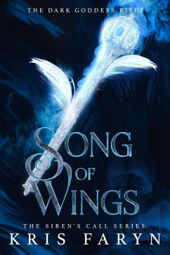 Song of Wings (The Siren's Call Series, #2) (eBook, ePUB) - Faryn, Kris