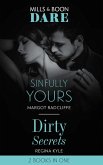 Sinfully Yours / Dirty Secrets: Sinfully Yours / Dirty Secrets (Mills & Boon Dare) (eBook, ePUB)