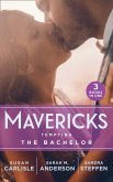 Mavericks: Tempting The Bachelor: Hot-Shot Doc Comes to Town / Bringing Home the Bachelor / A Bride Before Dawn (eBook, ePUB)