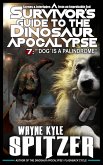 A Survivor's Guide to the Dinosaur Apocalypse, Episode Seven: &quote;'Dog' is a Palindrome&quote; (eBook, ePUB)
