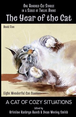 The Year of the Cat: A Cat of Cozy Situations (eBook, ePUB) - Rusch, Kristine Kathryn; Smith, Dean Wesley; Turzillo, Mary A; Douglas, Carole Nelson; Crowe, Dory; Gorman, Ed; Jacobs, W. W.