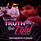 Let The Truth Be Told (1, #1) (eBook, ePUB)