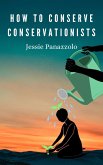 How to Conserve Conservationists (eBook, ePUB)