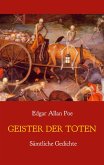 Geister der Toten - Sämtliche Gedichte (eBook, ePUB)