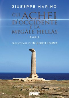 Gli Achei d’Occidente e la Megále Hellás (eBook, PDF) - Marino, Giuseppe