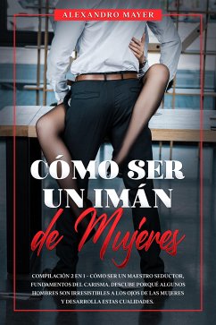 Cómo ser un Imán de mujeres (eBook, ePUB) - Mayer, Alexandro