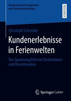 Kundenerlebnisse in Ferienwelten (eBook, PDF) - Schneider, Christoph