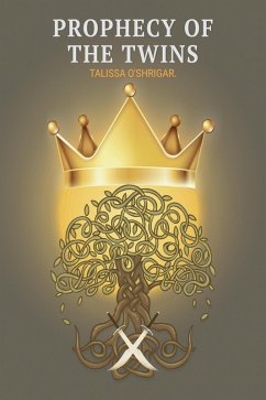 Prophecy of the Twins (eBook, ePUB) - O'Shrigar, Talissa