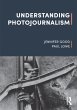 Understanding Photojournalism (eBook,... - Bild 1