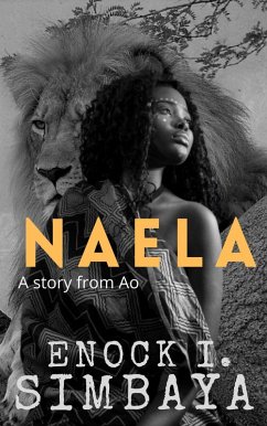 Naela: A Story from Ao (eBook, ePUB) - Simbaya, Enock