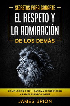 Secretos para ganarte el respeto y la admiración de los demás (eBook, ePUB) - Mayer, Alexandro