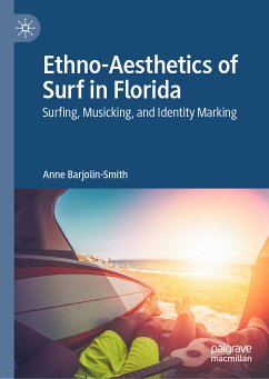 Ethno-Aesthetics of Surf in Florida (eBook, PDF) - Barjolin-Smith, Anne