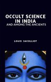 Occult Science in India and Among the Ancients (eBook, ePUB)