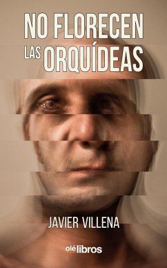 No florecen las orquídeas (eBook, ePUB) - Villena, Javier