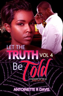 Let The Truth Be Told (4, #4) (eBook, ePUB) - Davis, Antoinette R.