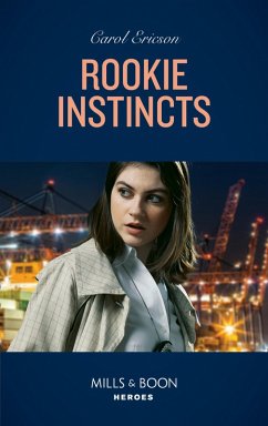 Rookie Instincts (Mills & Boon Heroes) (Tactical Crime Division: Traverse City, Book 1) (eBook, ePUB) - Ericson, Carol