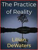 The Practice of Reality (eBook, ePUB)