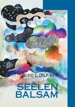 Seelenbalsam (eBook, ePUB) - Stilp-Weiß, Sigrid E.