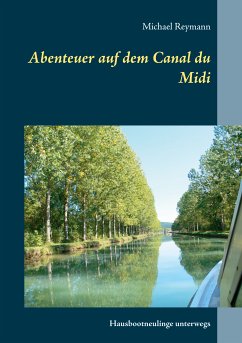 Abenteuer auf dem Canal du Midi (eBook, ePUB) - Reymann, Michael