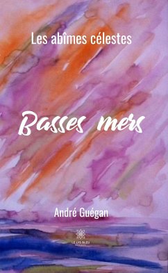 Basses mers (eBook, ePUB) - Guégan, André