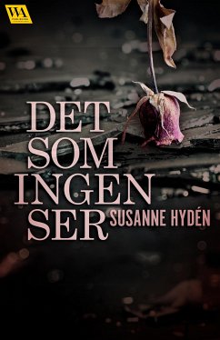 Det som ingen ser (eBook, ePUB) - Hydén, Susanne