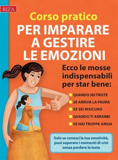 Corso pratico per imparare a gestire le emozioni (eBook, ePUB) - Caprioglio, Vittorio