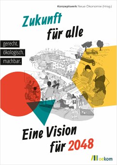 Zukunft für alle (eBook, PDF) - Kuhnhenn, Kai; Pinnow, Anne; Schmelzer, Matthias; Treu, Nina