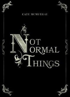 Not Normal Things (eBook, ePUB) - McMurray, Cate