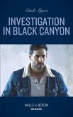 Investigation In Black Canyon (Mills & Boon Heroes) (The Ranger Brigade: Rocky Mountain Manhunt, Book 1) (eBook, ePUB)